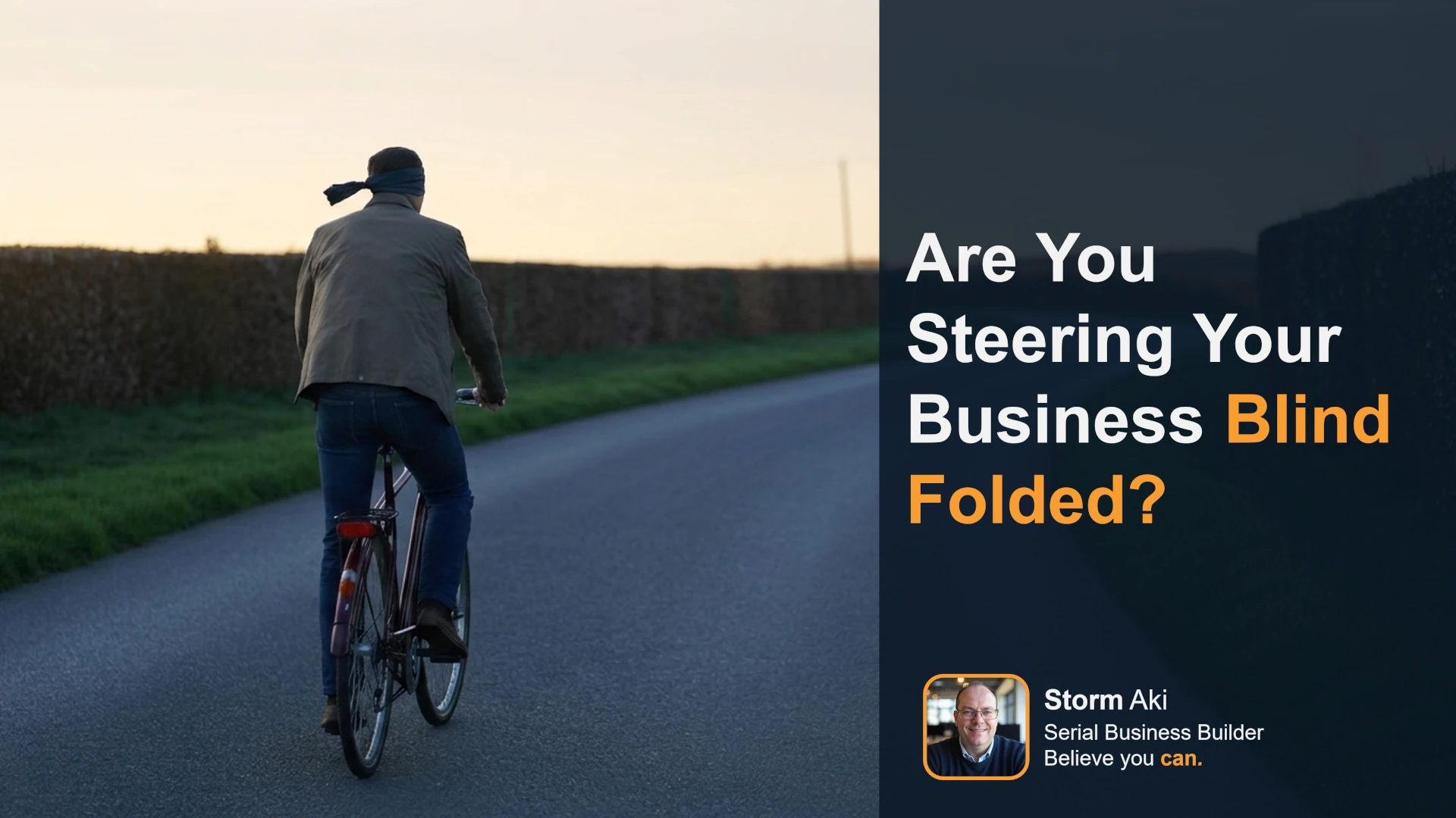 Founder steering his business into the unknown, blind folded, no knowing who he's selling to